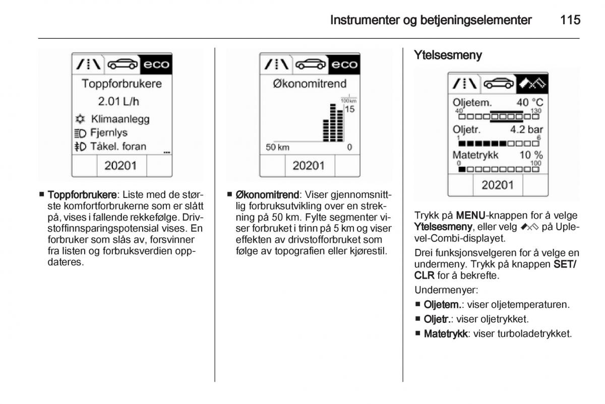 Opel Astra J IV 4 bruksanvisningen / page 117