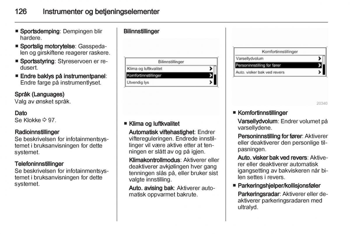 Opel Astra J IV 4 bruksanvisningen / page 128