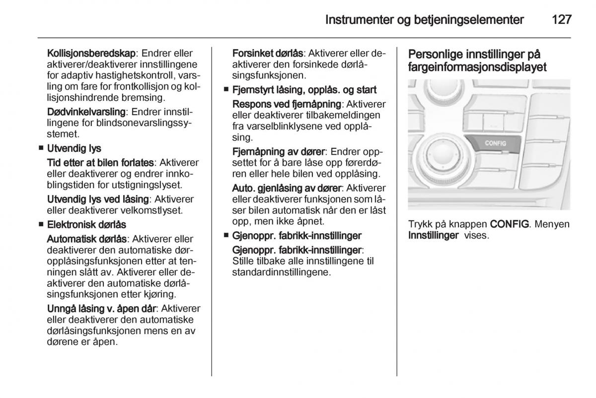 Opel Astra J IV 4 bruksanvisningen / page 129