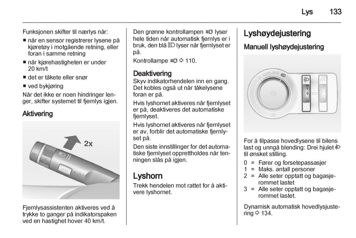 Opel Astra J IV 4 bruksanvisningen / page 135