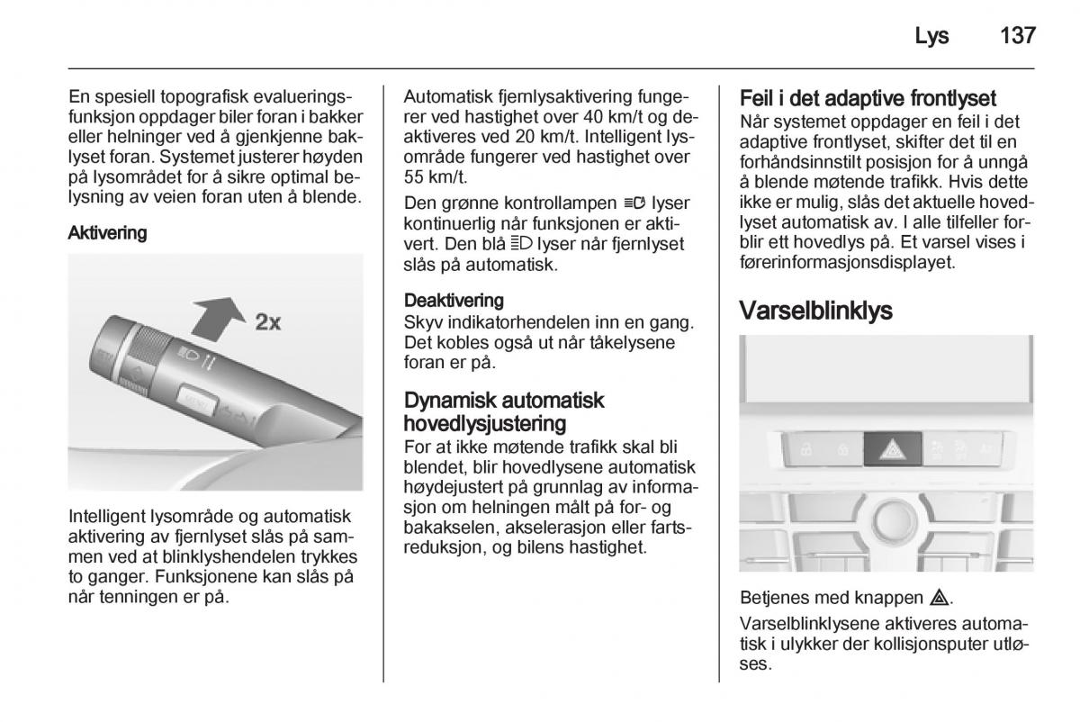 Opel Astra J IV 4 bruksanvisningen / page 139