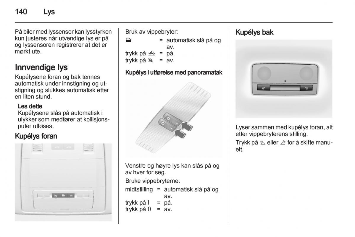 Opel Astra J IV 4 bruksanvisningen / page 142