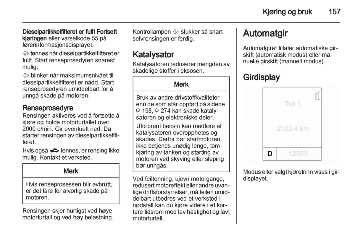 Opel Astra J IV 4 bruksanvisningen / page 159