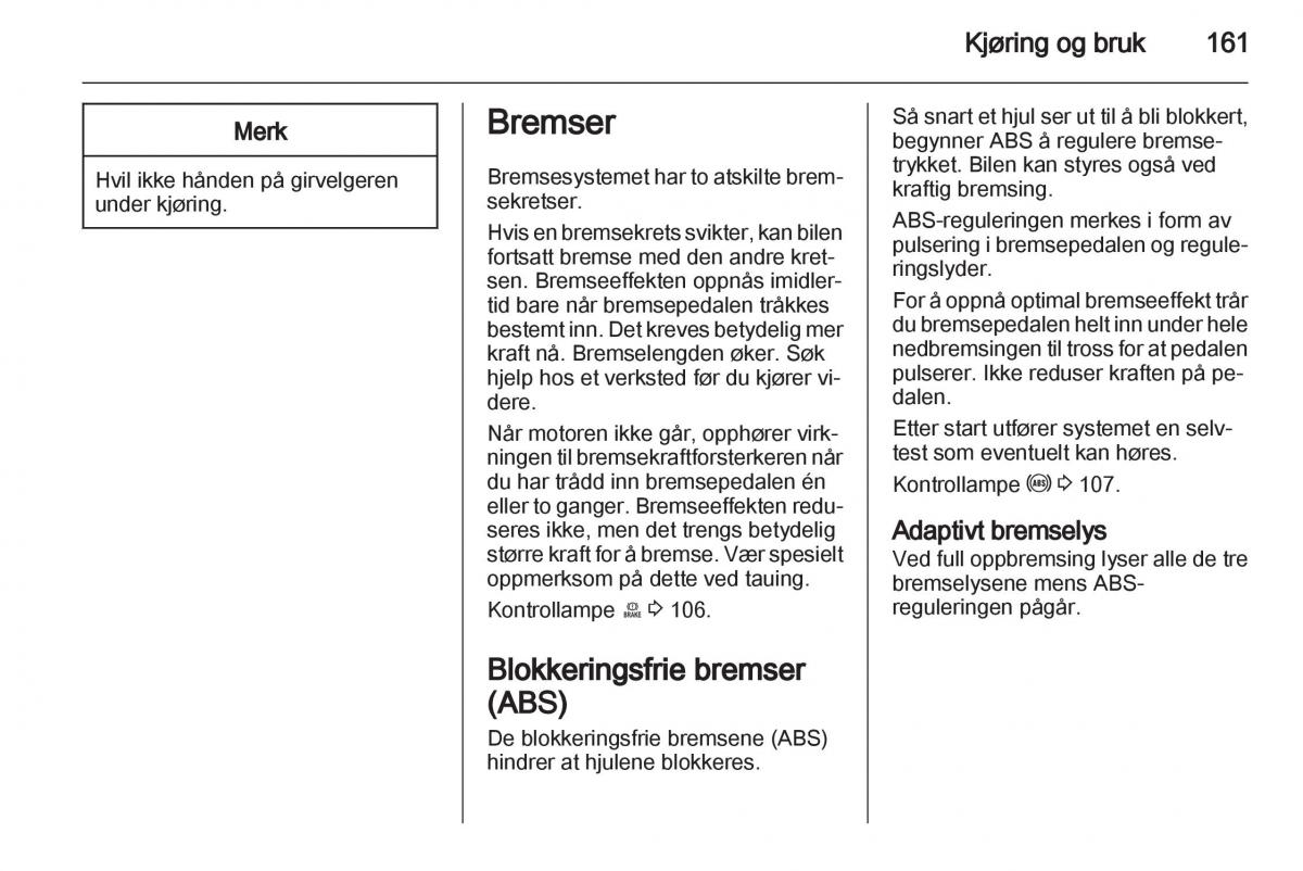 Opel Astra J IV 4 bruksanvisningen / page 163