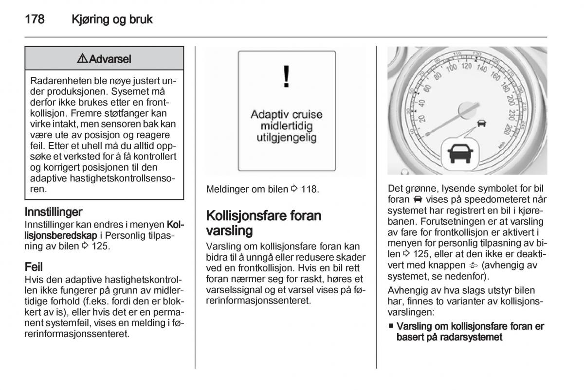 Opel Astra J IV 4 bruksanvisningen / page 180