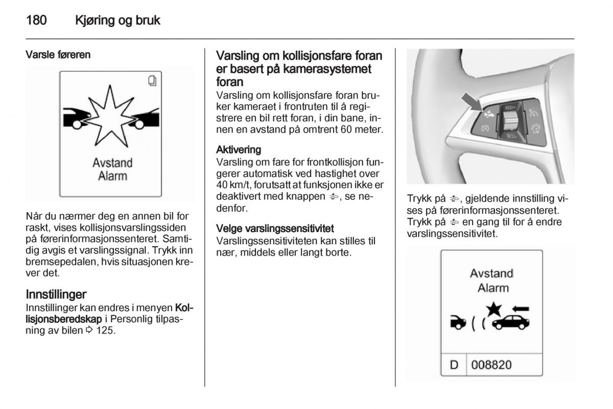 Opel Astra J IV 4 bruksanvisningen / page 182