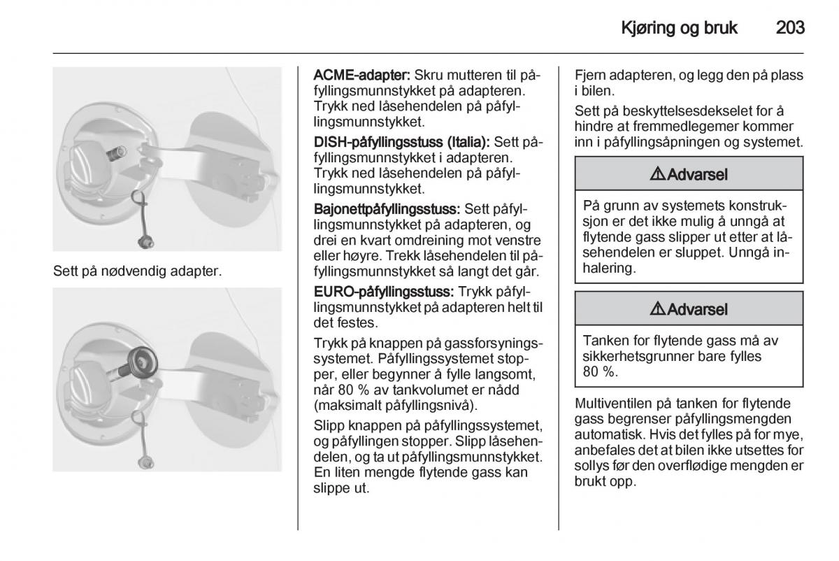 Opel Astra J IV 4 bruksanvisningen / page 205