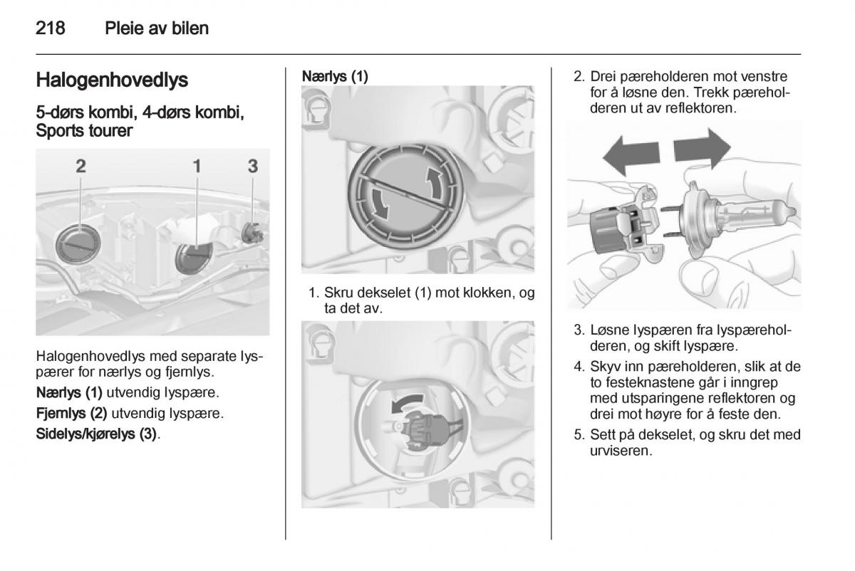 Opel Astra J IV 4 bruksanvisningen / page 220