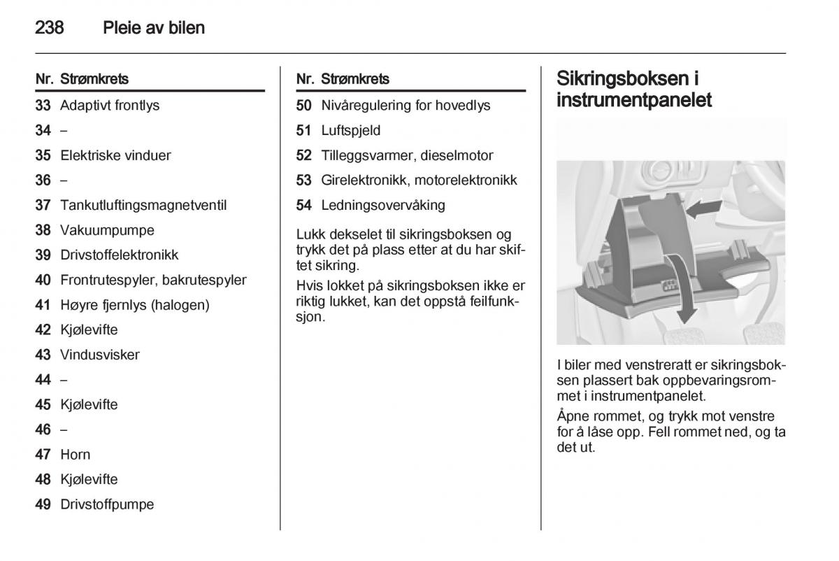 Opel Astra J IV 4 bruksanvisningen / page 240