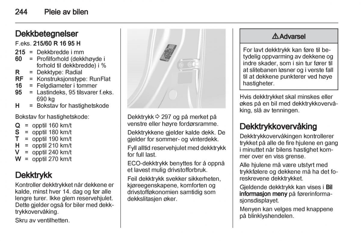 Opel Astra J IV 4 bruksanvisningen / page 246