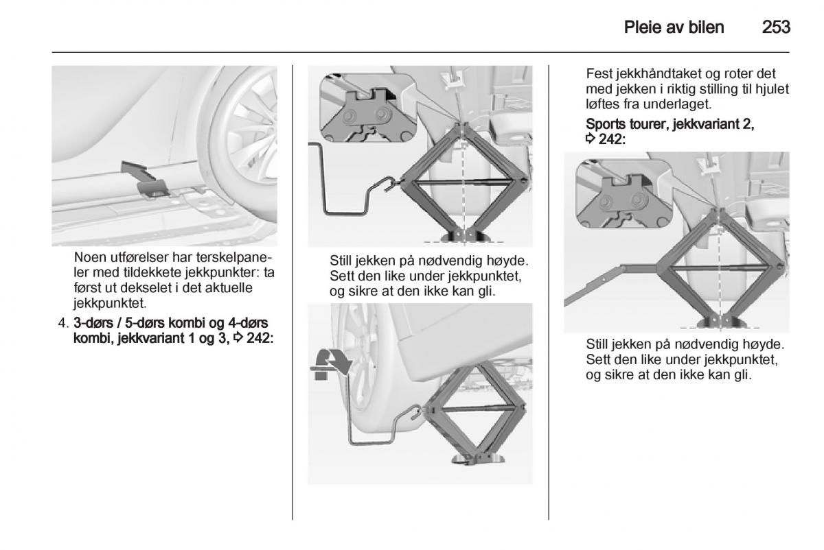 Opel Astra J IV 4 bruksanvisningen / page 255