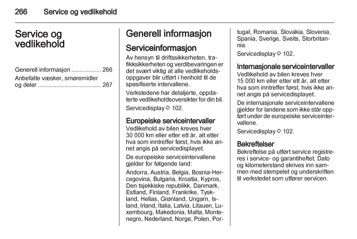 Opel Astra J IV 4 bruksanvisningen / page 268