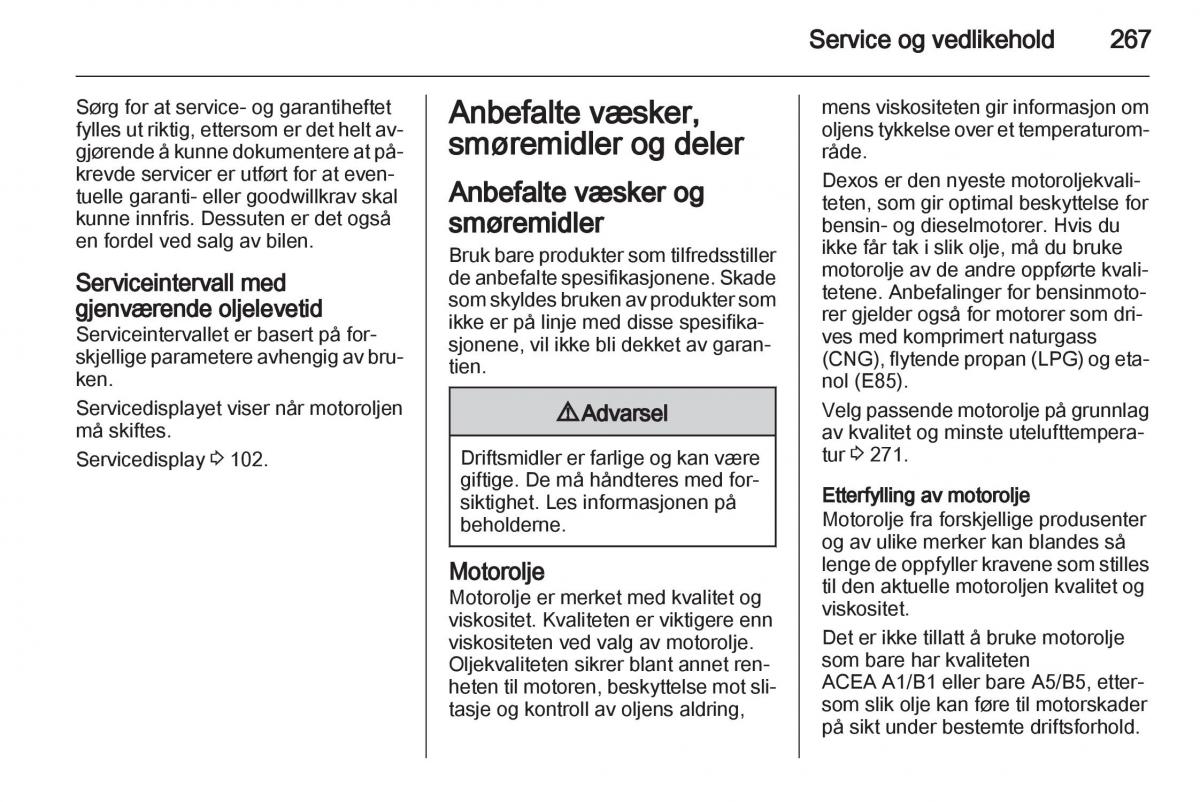 Opel Astra J IV 4 bruksanvisningen / page 269