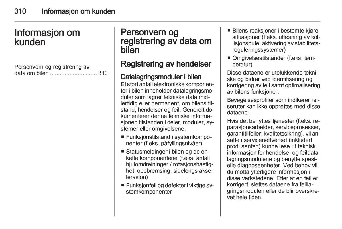 Opel Astra J IV 4 bruksanvisningen / page 312