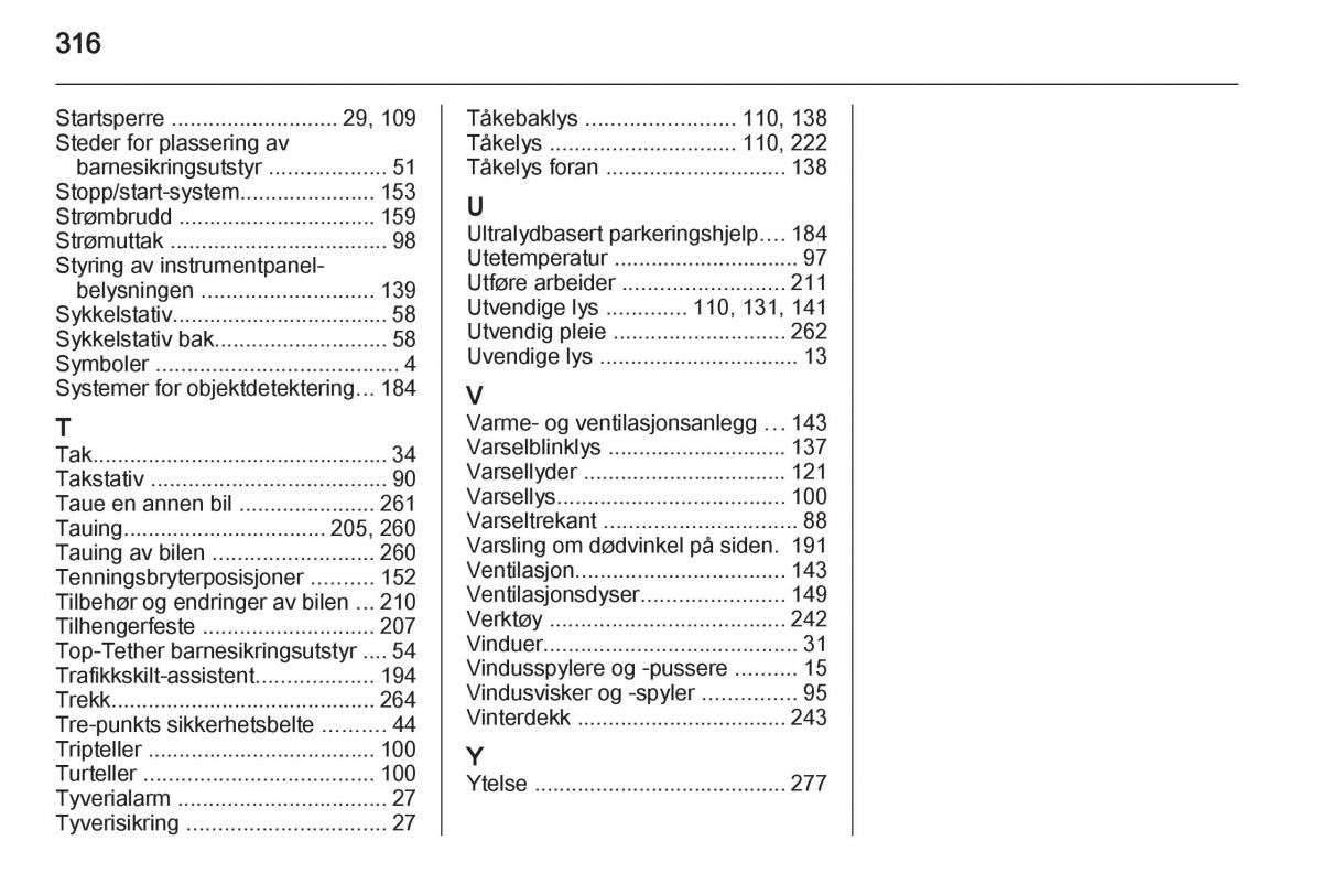 Opel Astra J IV 4 bruksanvisningen / page 318