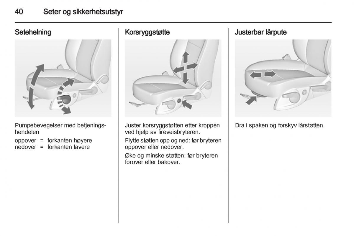 Opel Astra J IV 4 bruksanvisningen / page 42