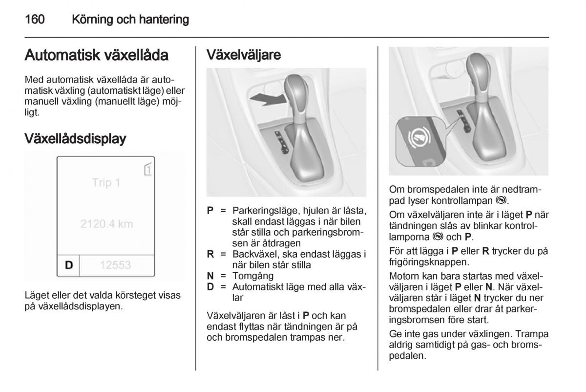 Opel Astra J IV 4 instruktionsbok / page 162