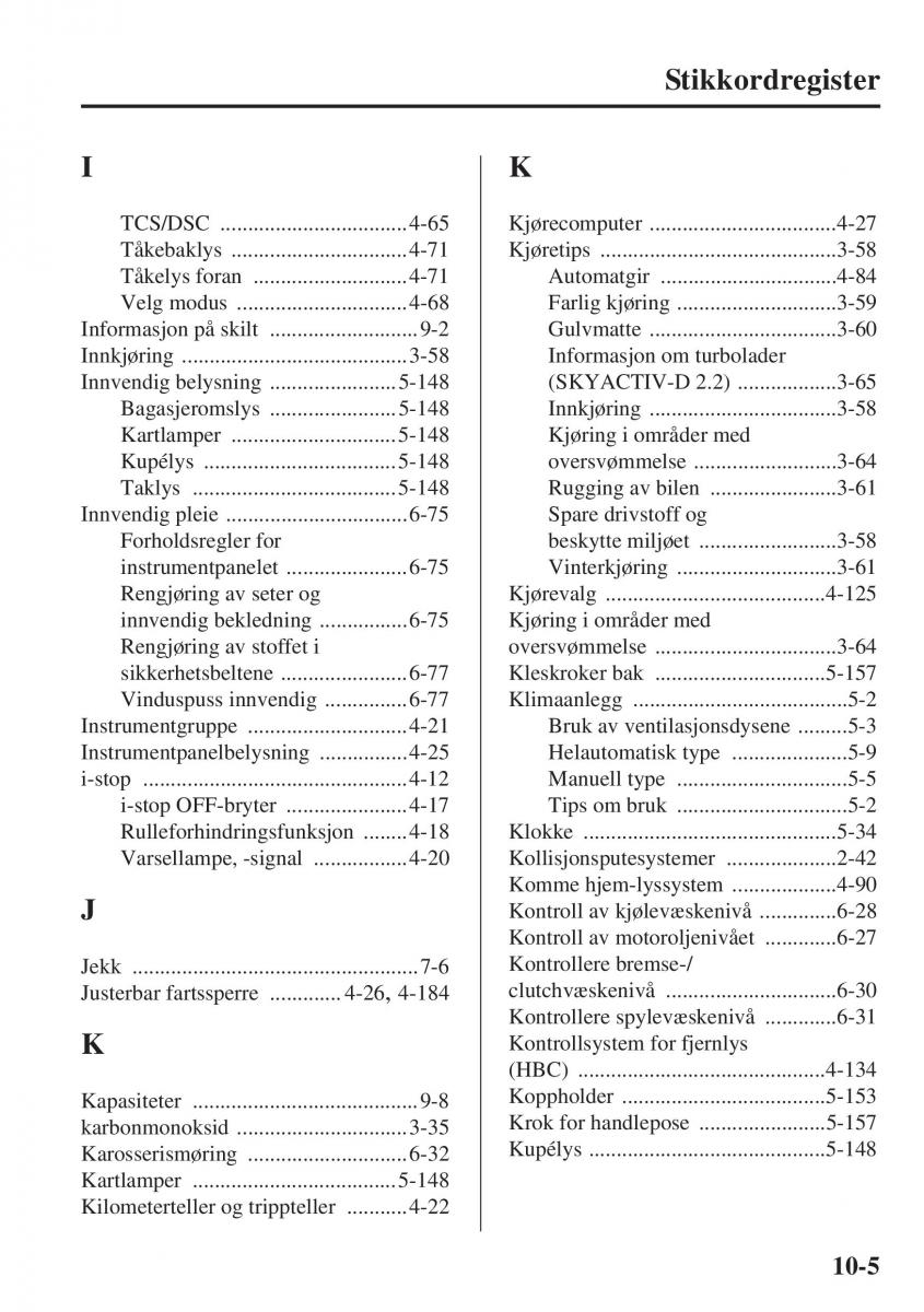 Mazda 6 III bruksanvisningen / page 757