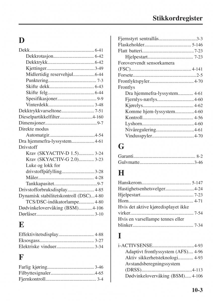 Mazda CX 3 bruksanvisningen / page 627