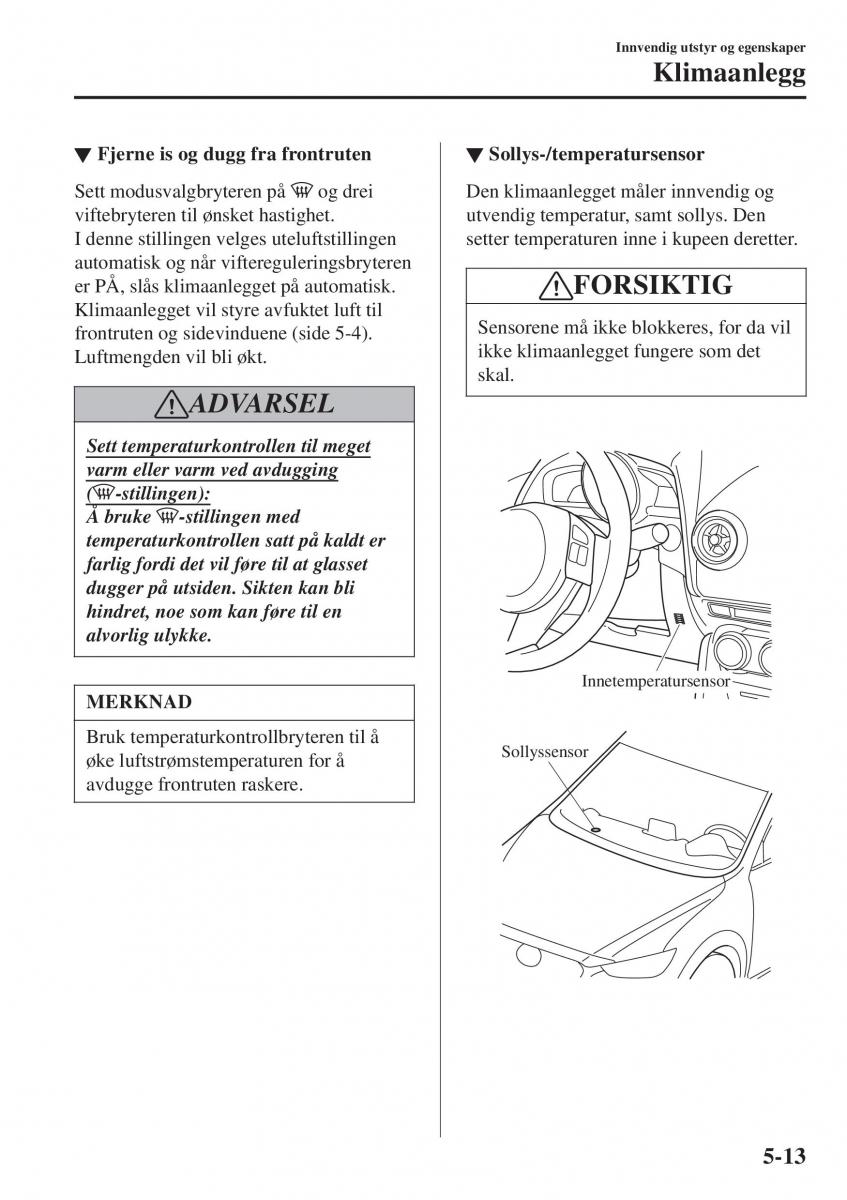 Mazda CX 3 bruksanvisningen / page 321