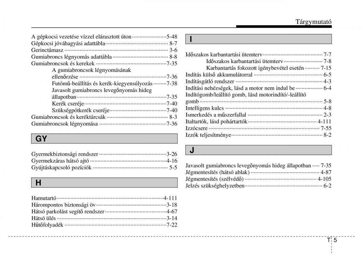 Hyundai Veloster I 1 Kezelesi utmutato / page 383