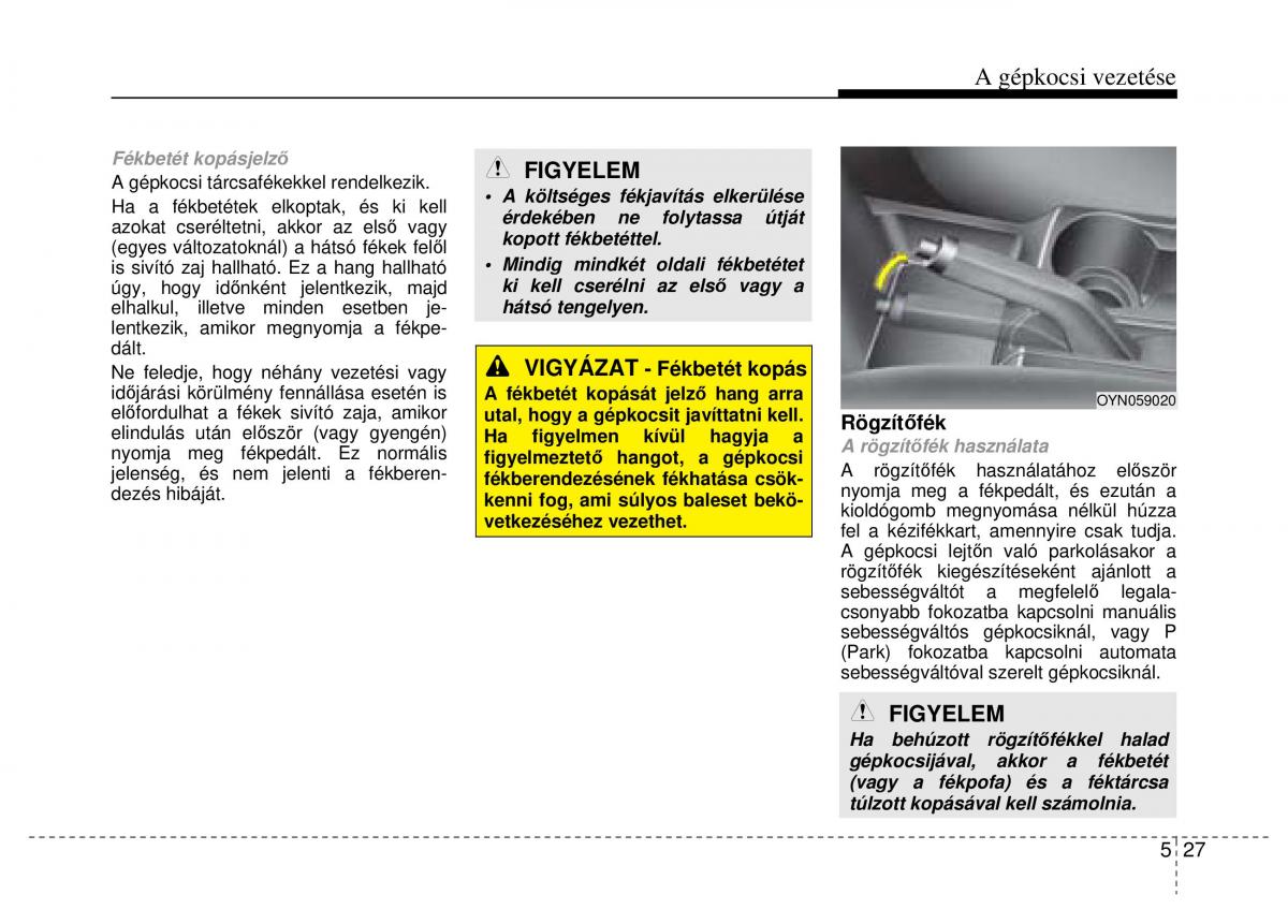 Hyundai ix20 Kezelesi utmutato / page 251