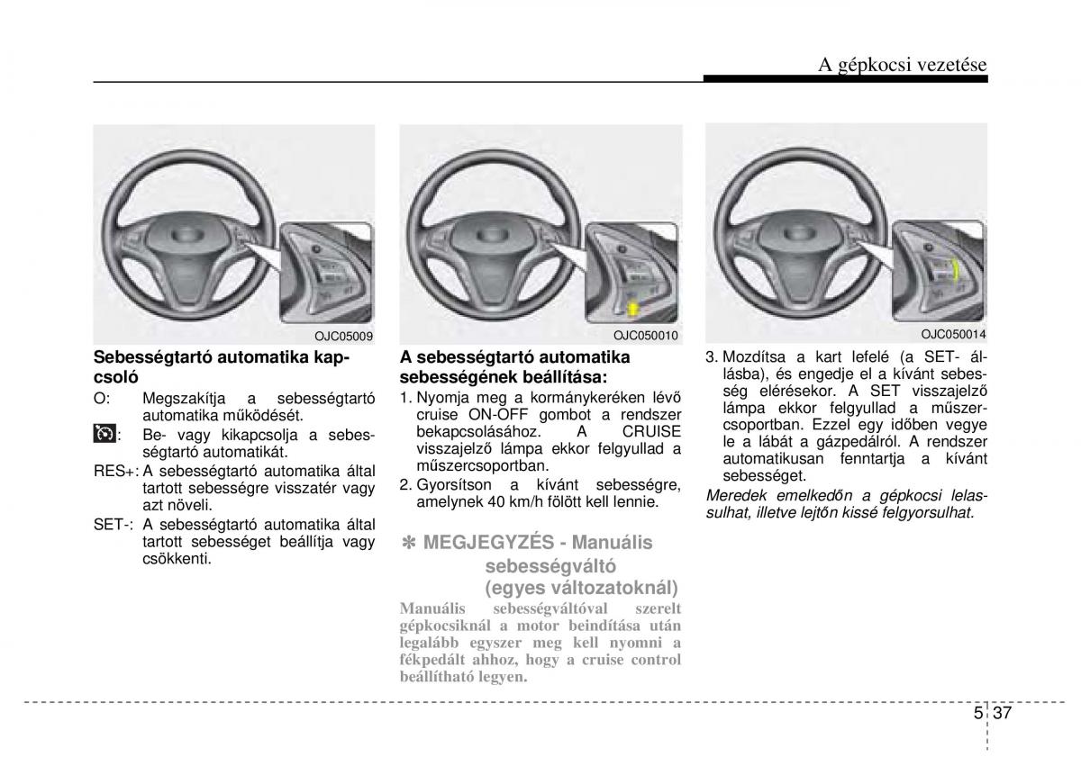 Hyundai ix20 Kezelesi utmutato / page 261