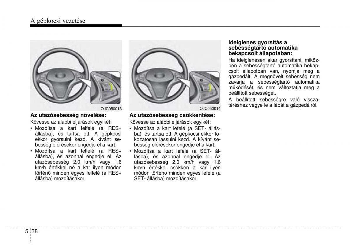 Hyundai ix20 Kezelesi utmutato / page 262