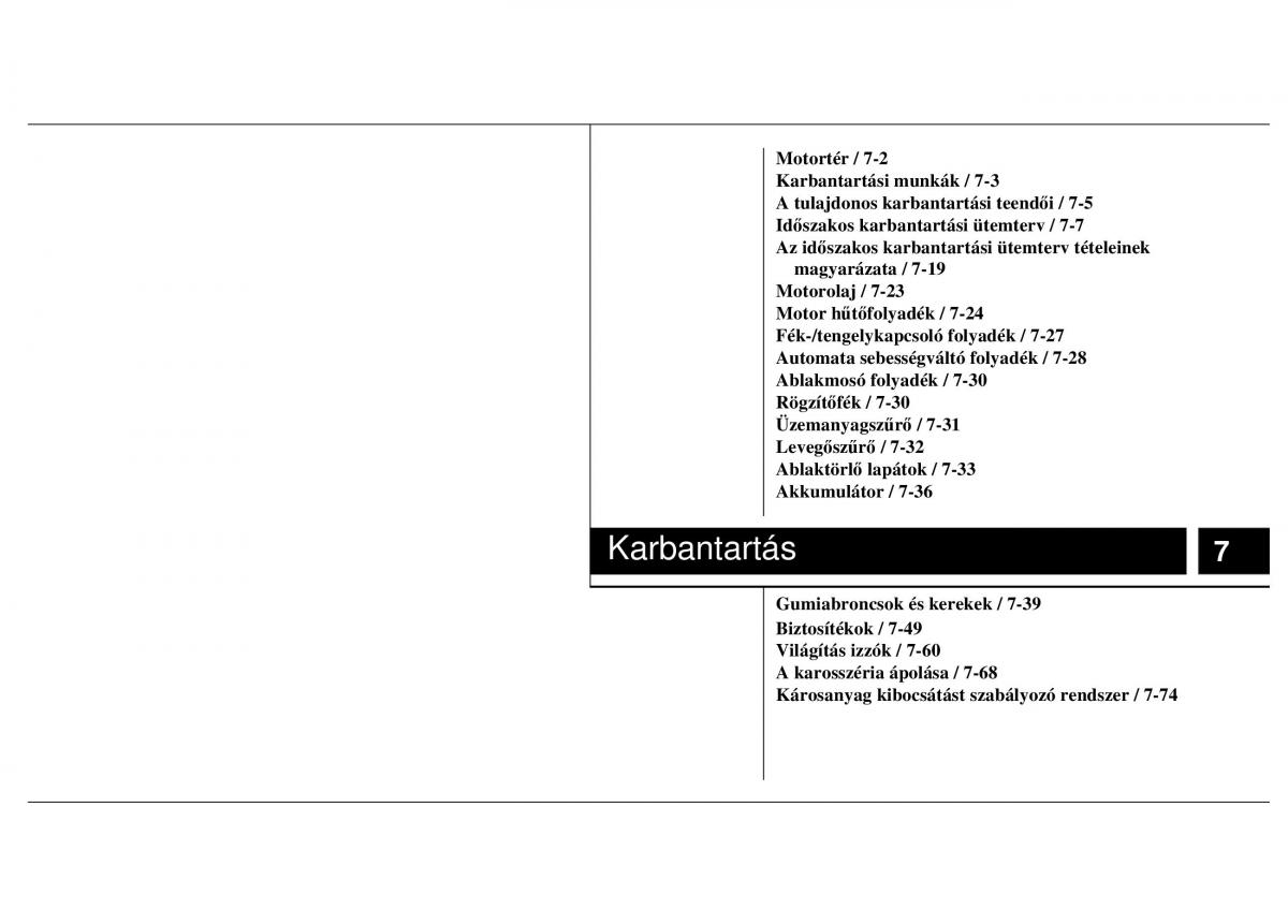 Hyundai ix20 Kezelesi utmutato / page 319