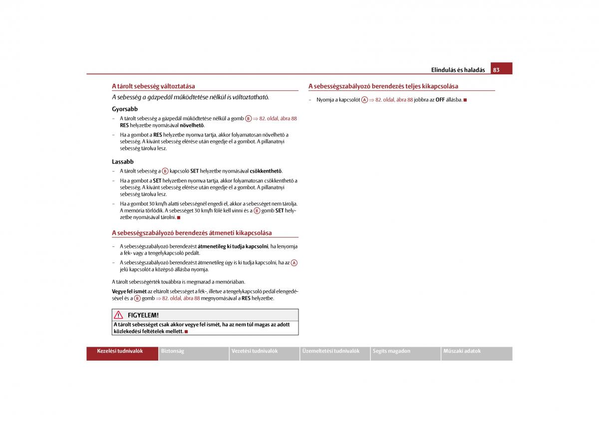 Skoda Octavia II 2 Kezelesi utmutato / page 84