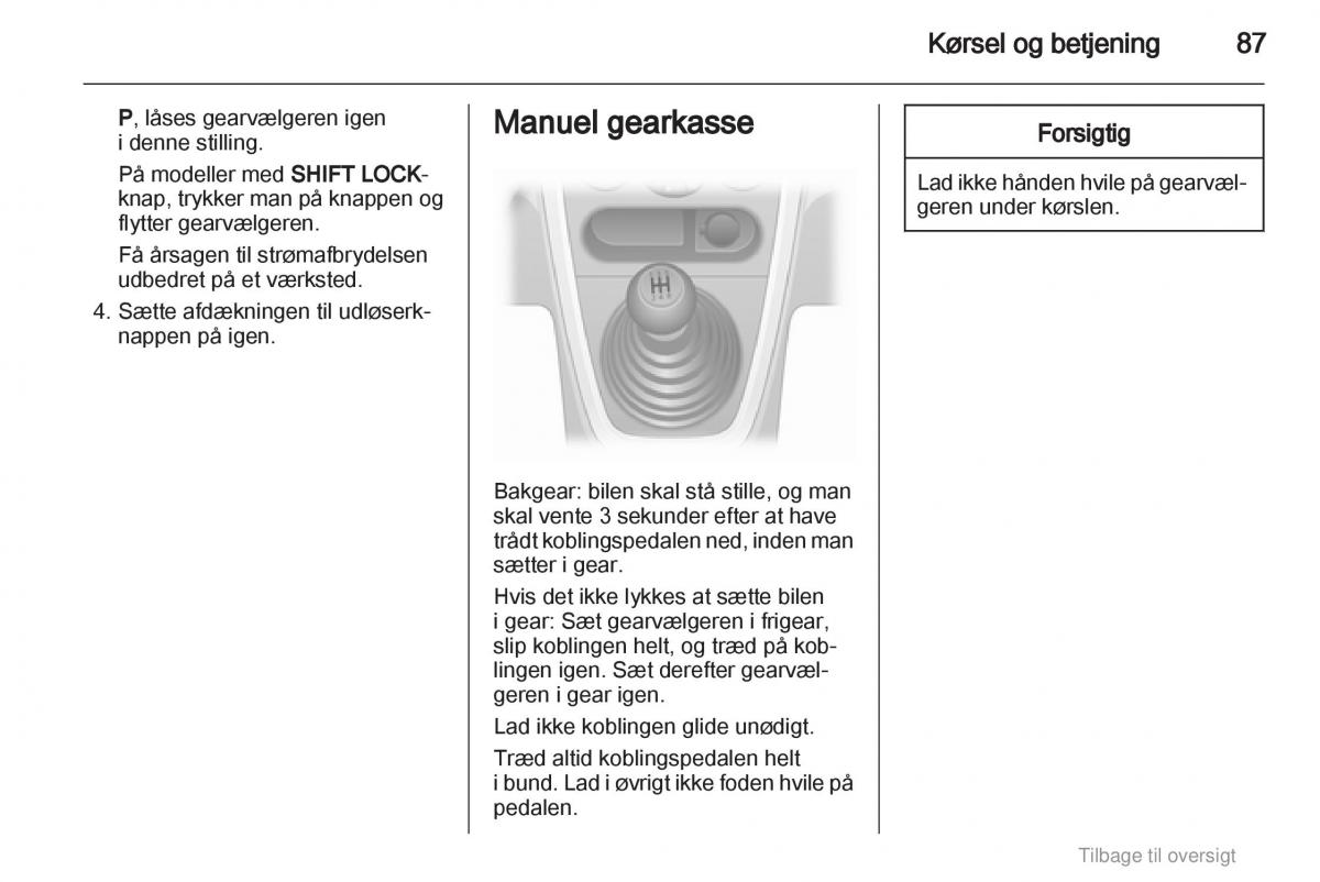 Opel Agila B Bilens instruktionsbog / page 87