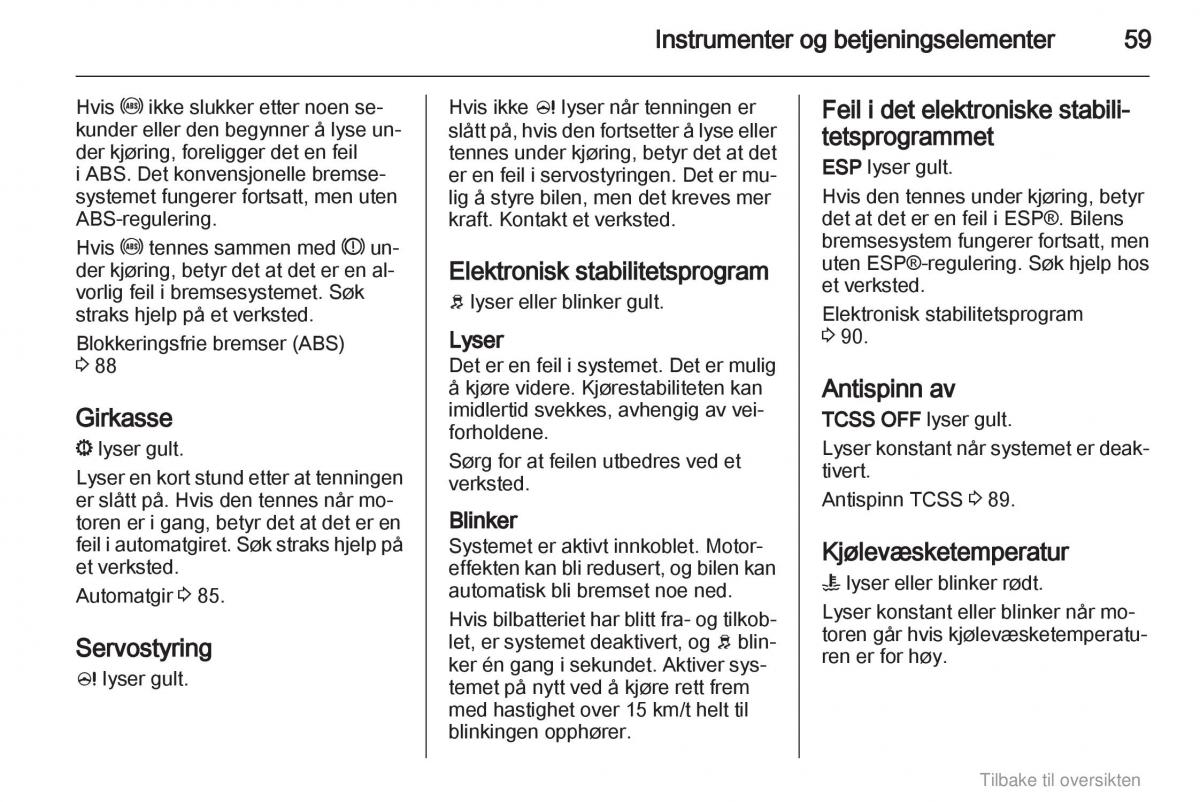 Opel Agila B bruksanvisningen / page 59