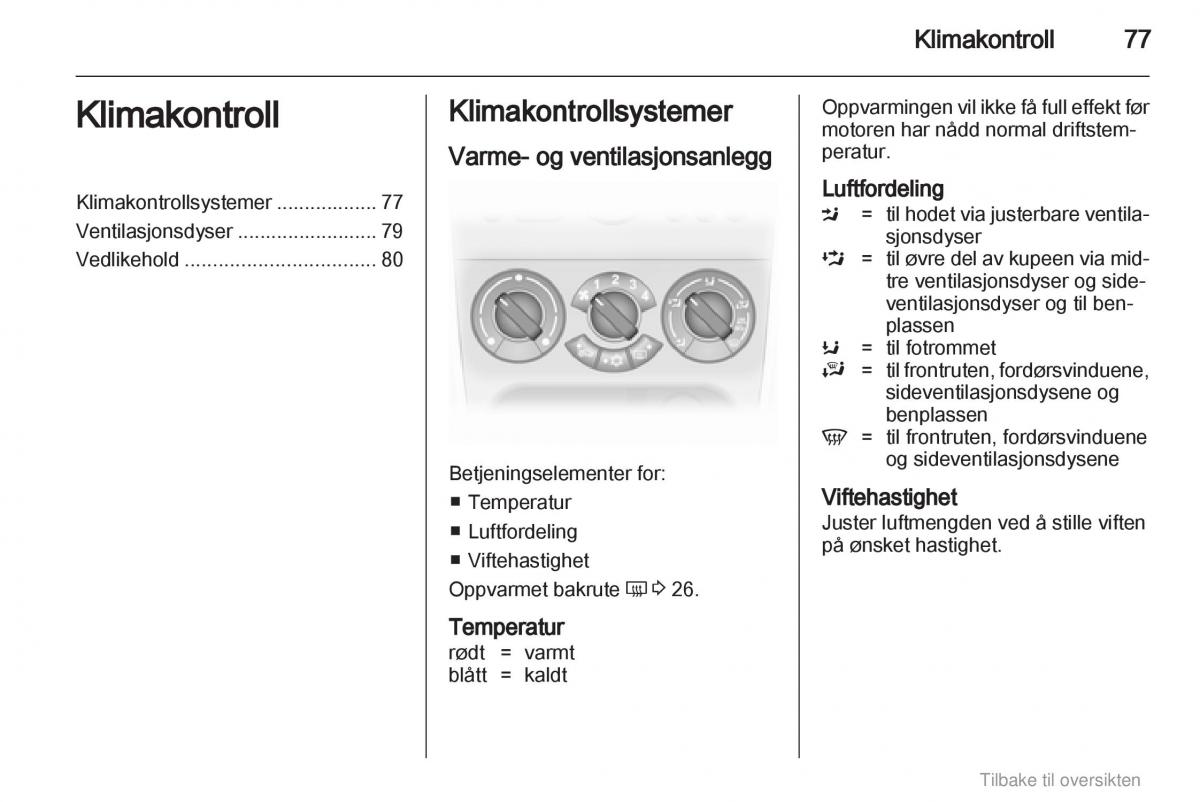 Opel Agila B bruksanvisningen / page 77