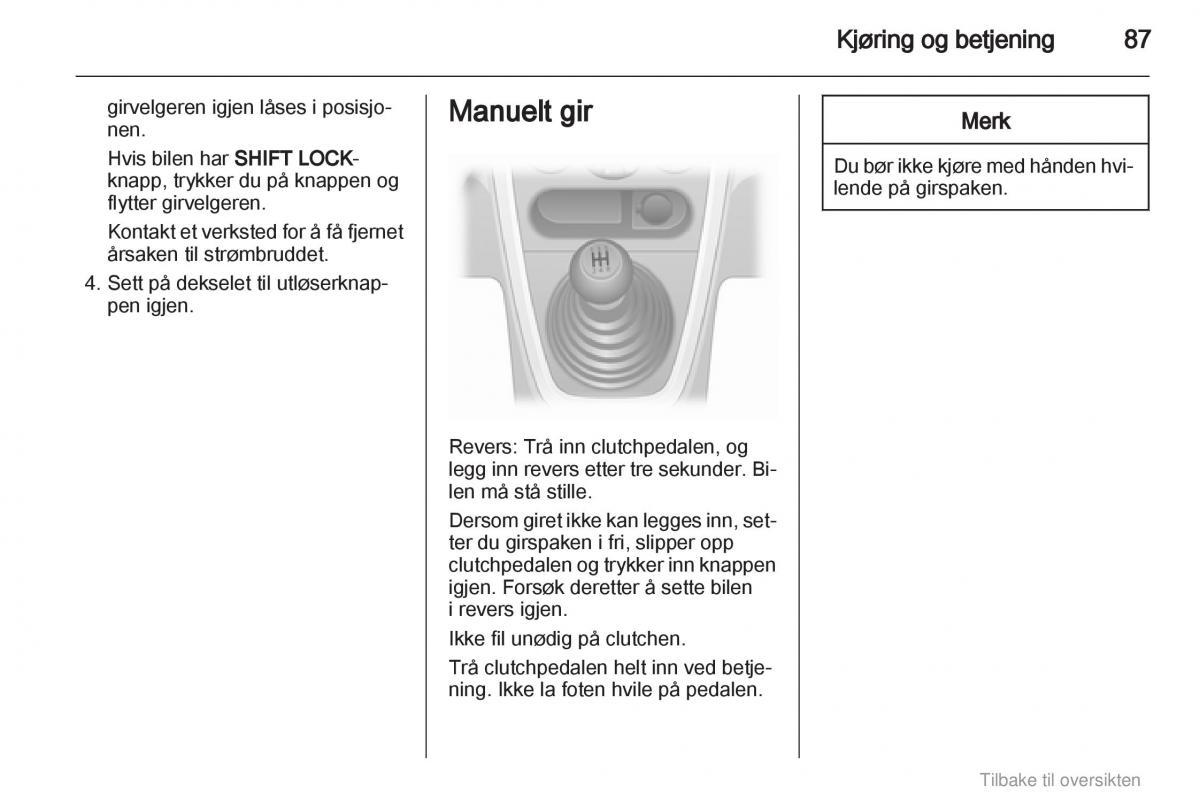 Opel Agila B bruksanvisningen / page 87