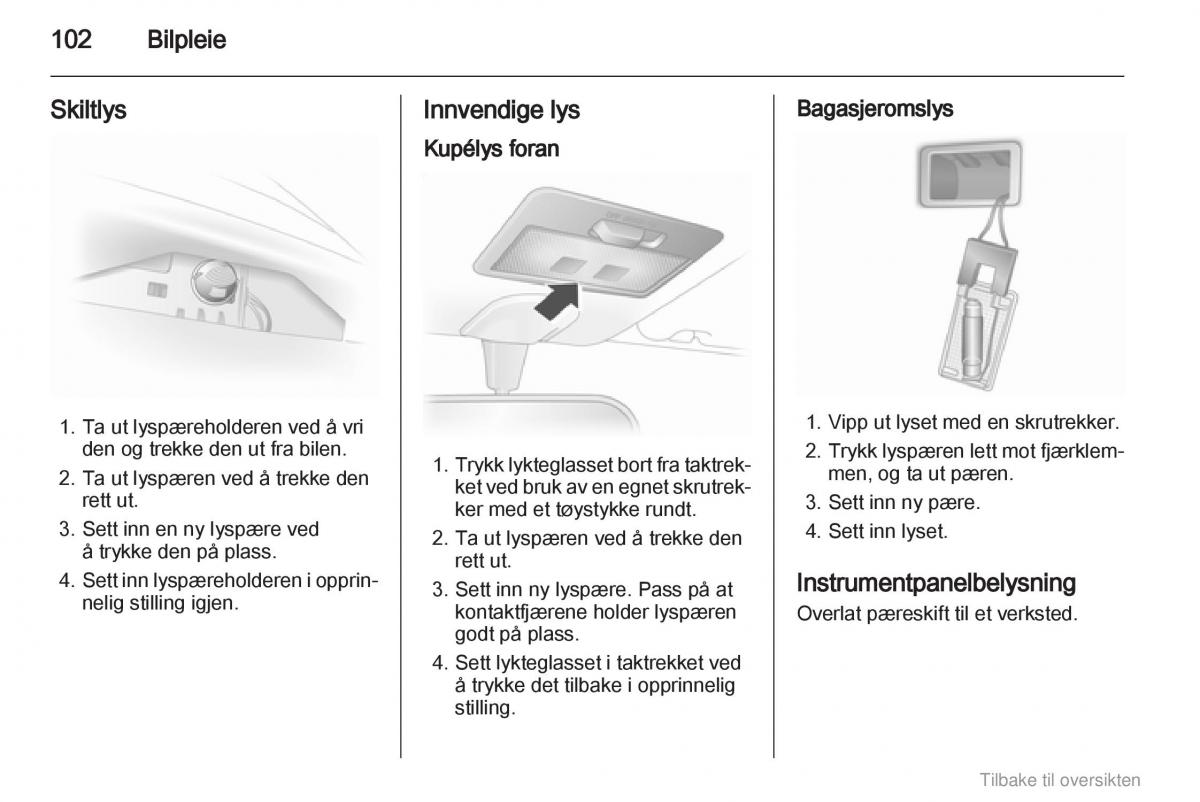 Opel Agila B bruksanvisningen / page 102