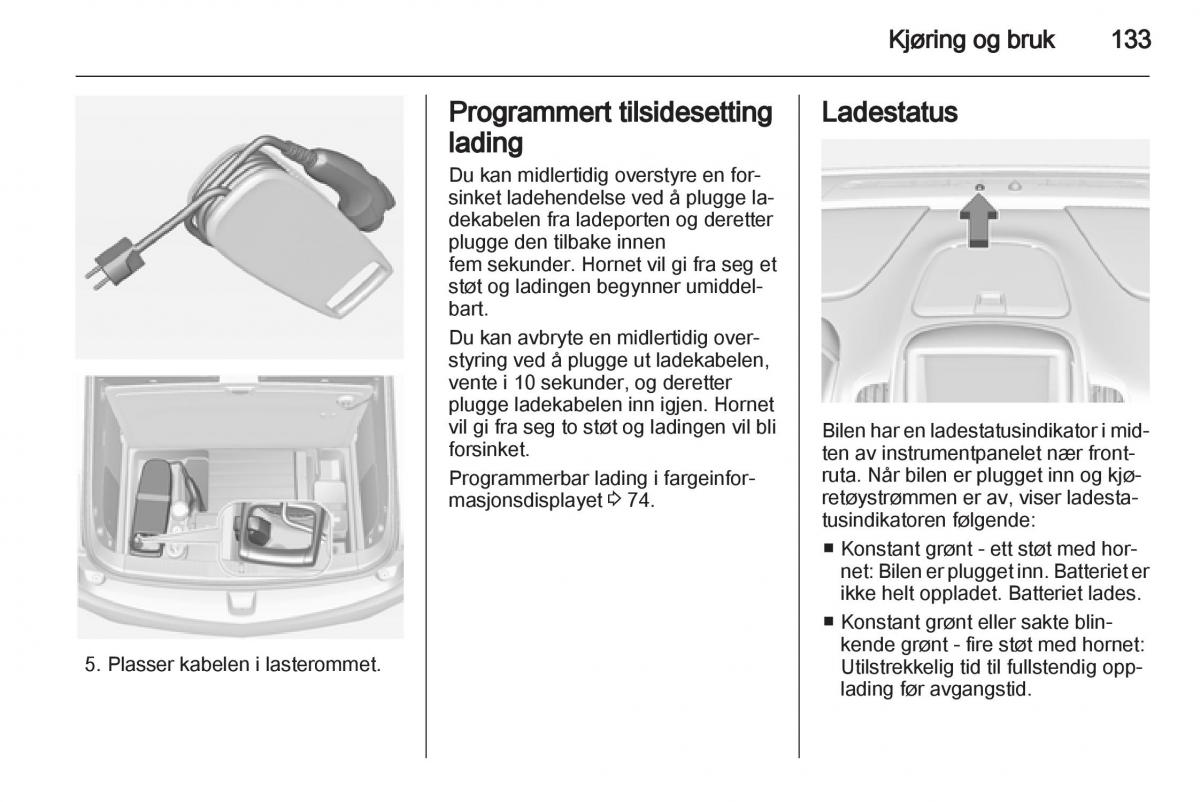 Opel Ampera bruksanvisningen / page 135