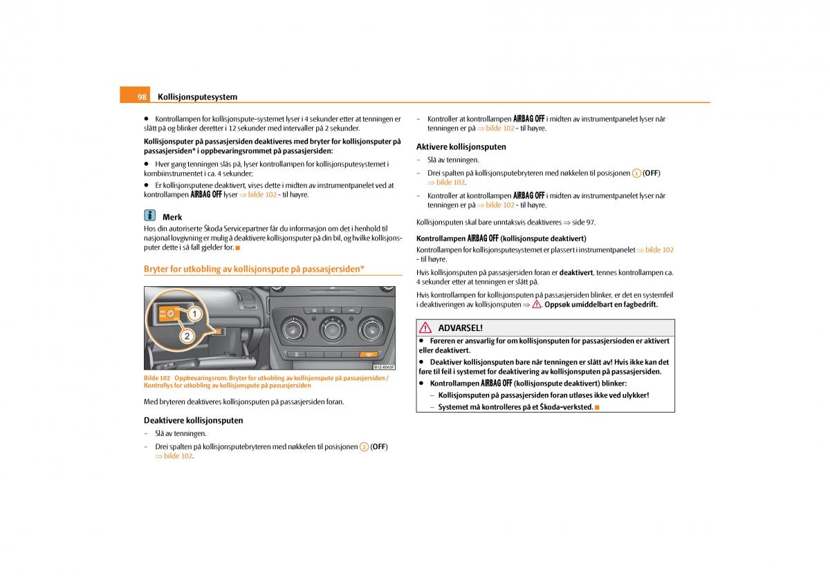 Skoda Octavia II 2 bruksanvisningen / page 99