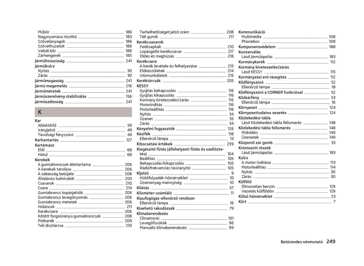 Skoda Octavia III 3 Kezelesi utmutato / page 251