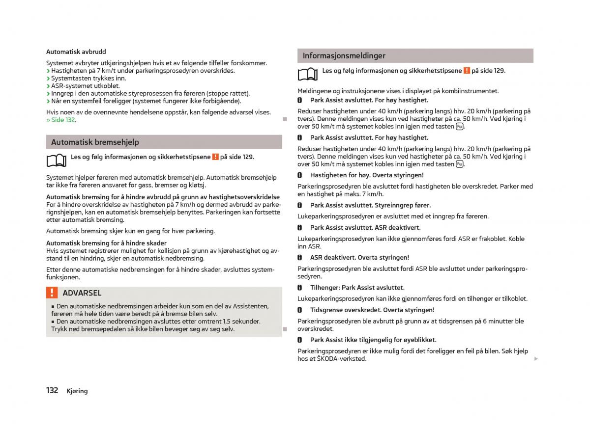 Skoda Octavia III 3 bruksanvisningen / page 134