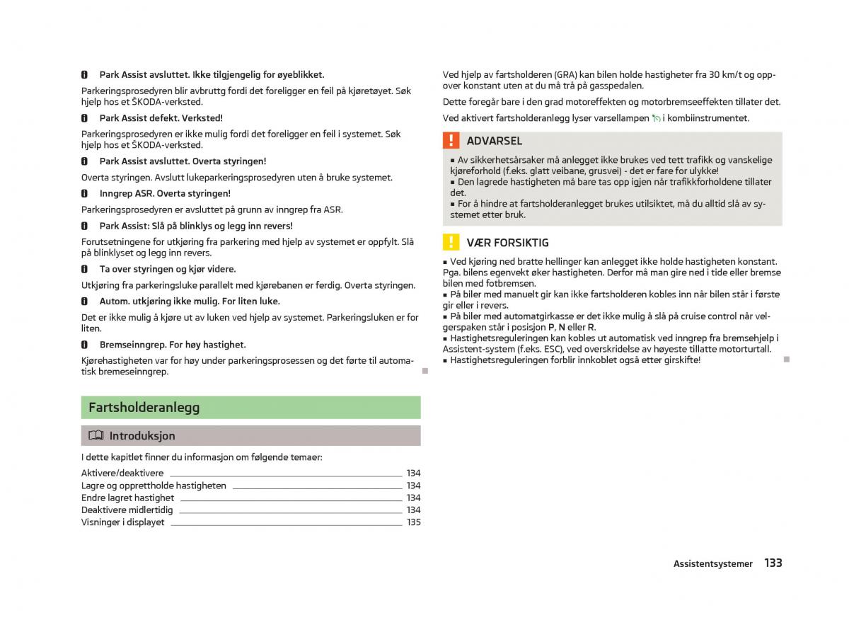 Skoda Octavia III 3 bruksanvisningen / page 135