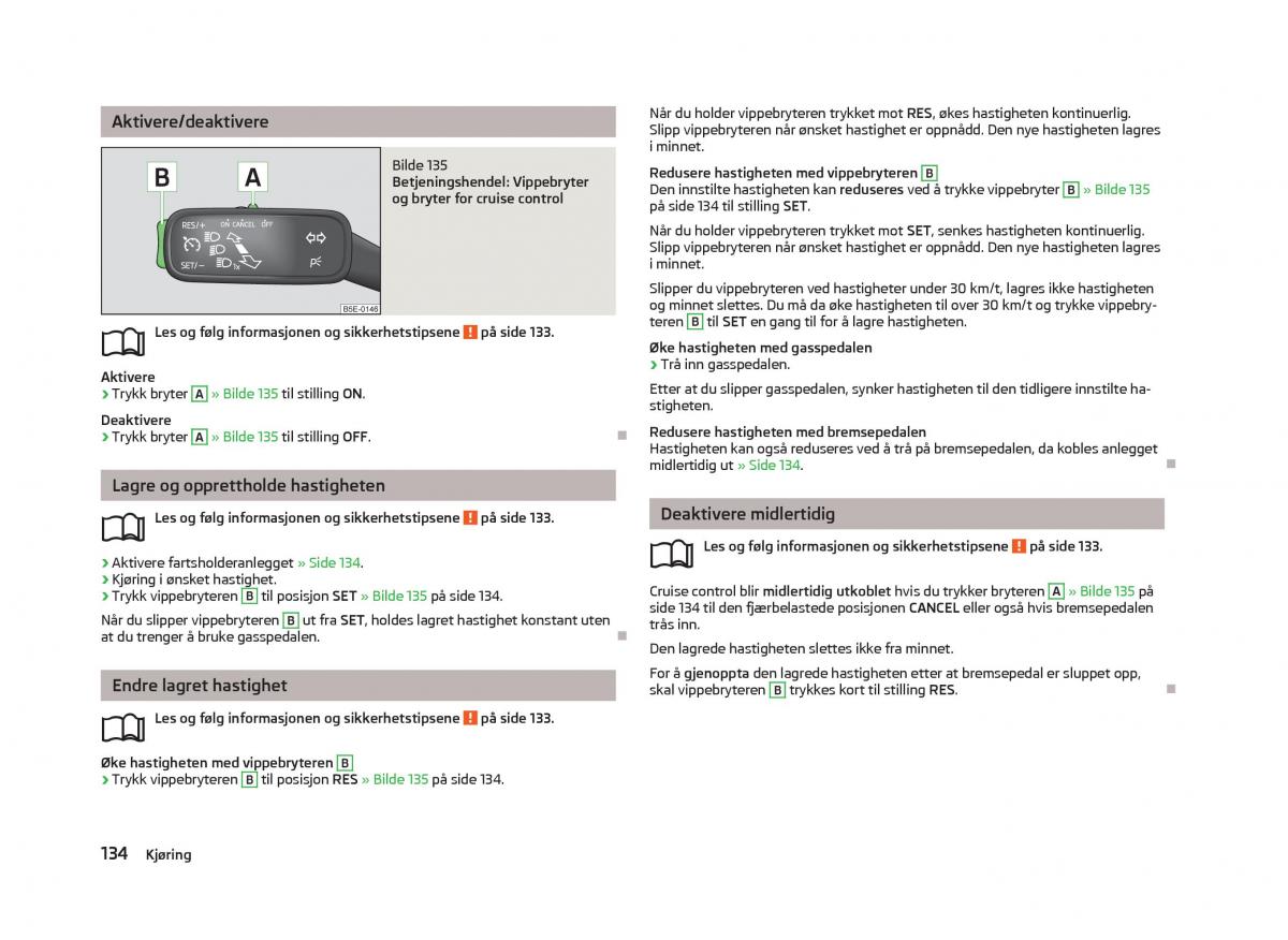 Skoda Octavia III 3 bruksanvisningen / page 136