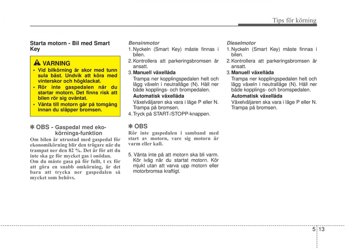 KIA Soul II 2 instruktionsbok / page 366