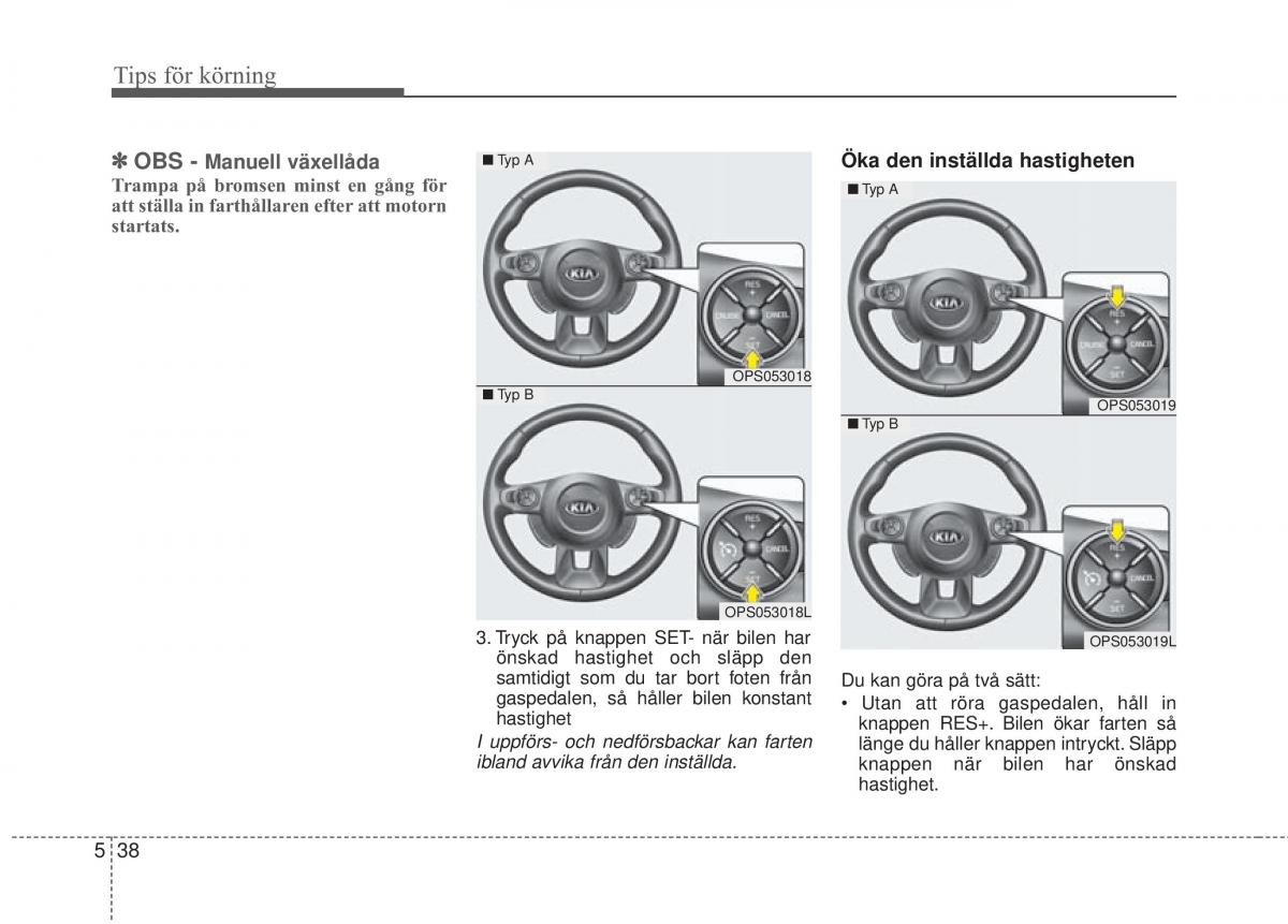 KIA Soul II 2 instruktionsbok / page 391