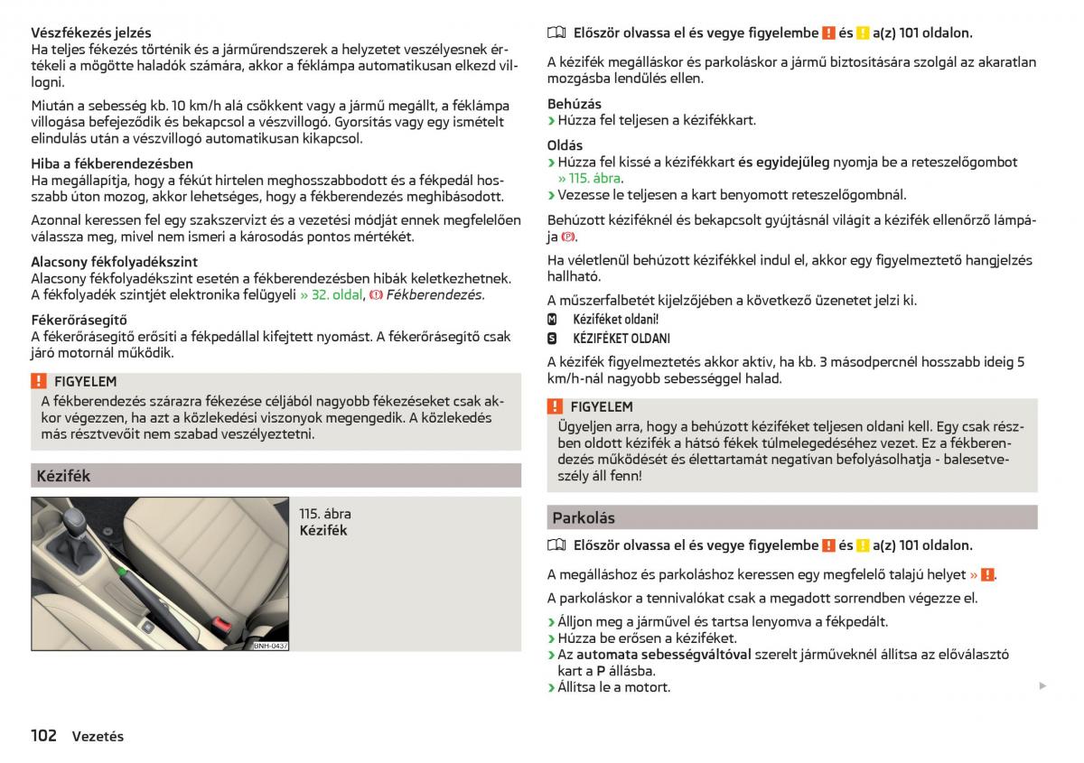 Skoda Rapid Kezelesi utmutato / page 104