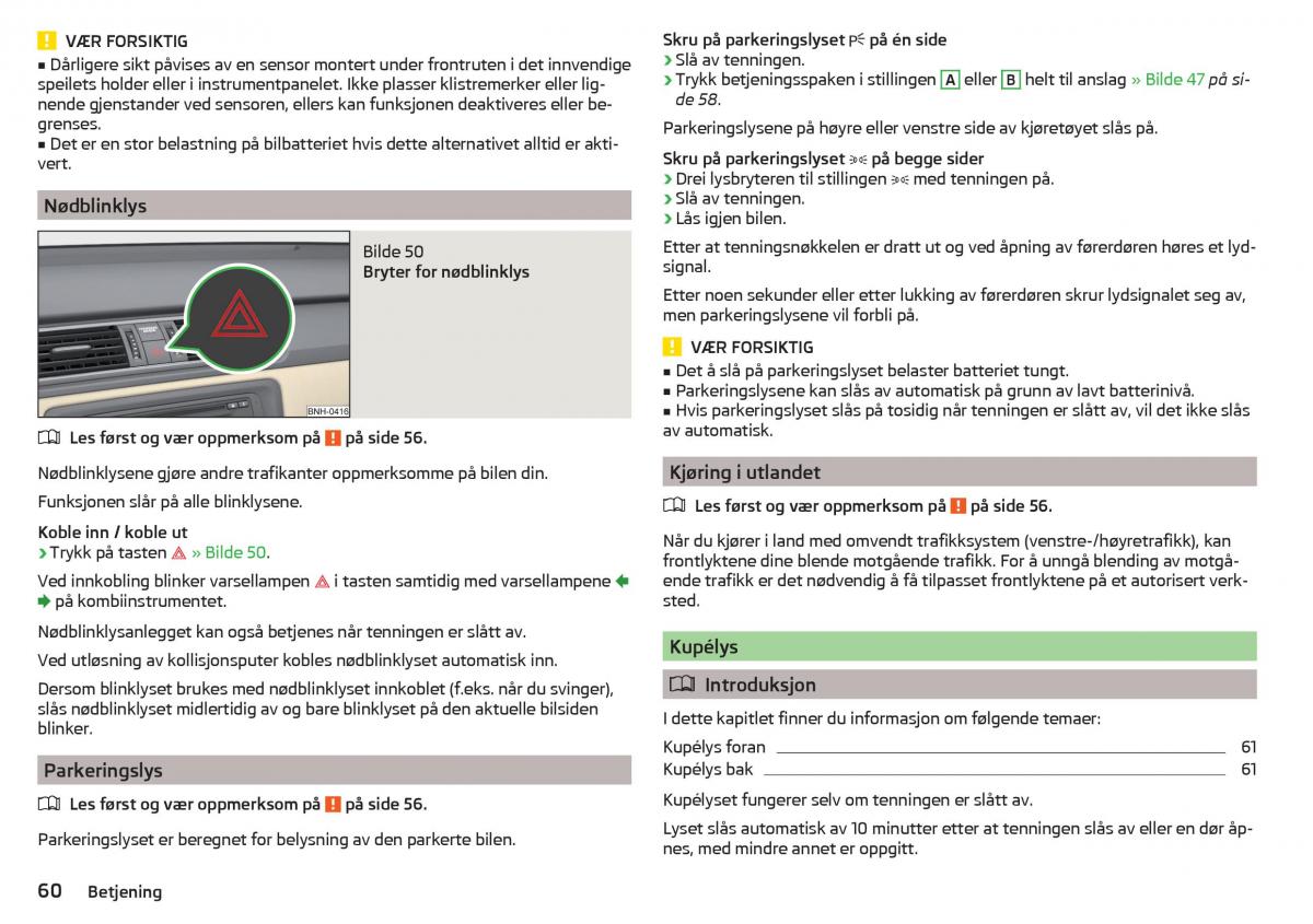 Skoda Rapid bruksanvisningen / page 62