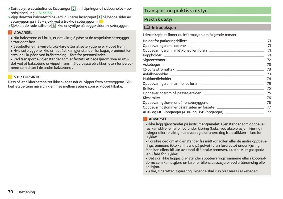 Skoda Rapid bruksanvisningen / page 72