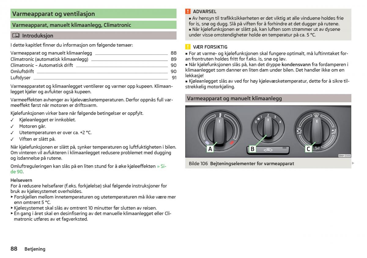 Skoda Rapid bruksanvisningen / page 90