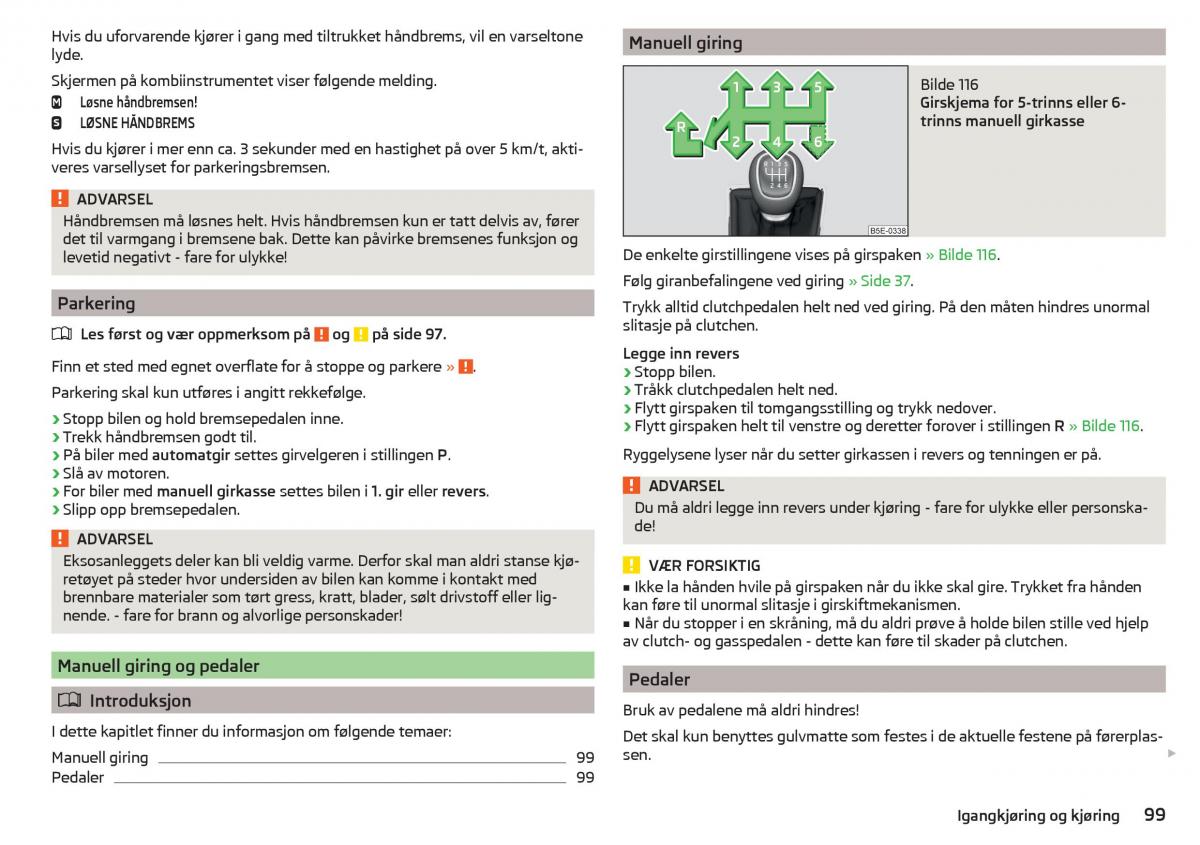 Skoda Rapid bruksanvisningen / page 101