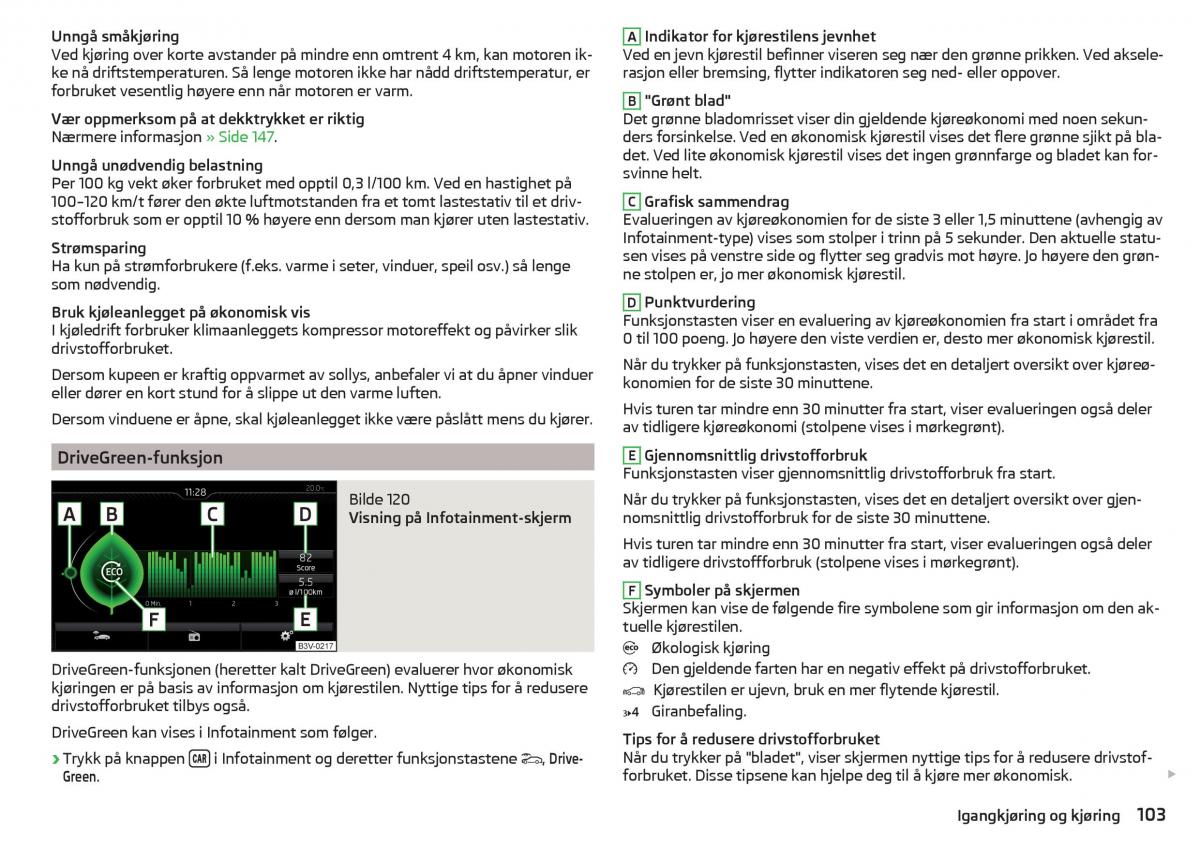 Skoda Rapid bruksanvisningen / page 105