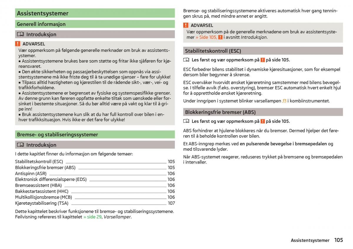 Skoda Rapid bruksanvisningen / page 107